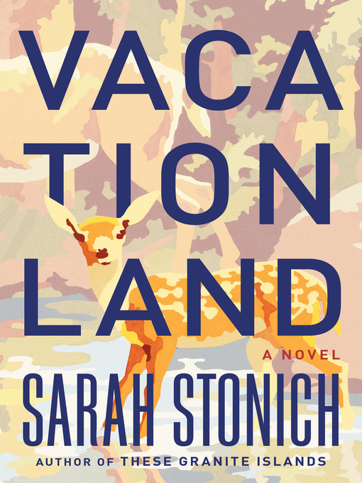 Title details for Vacationland by Sarah Stonich - Wait list
